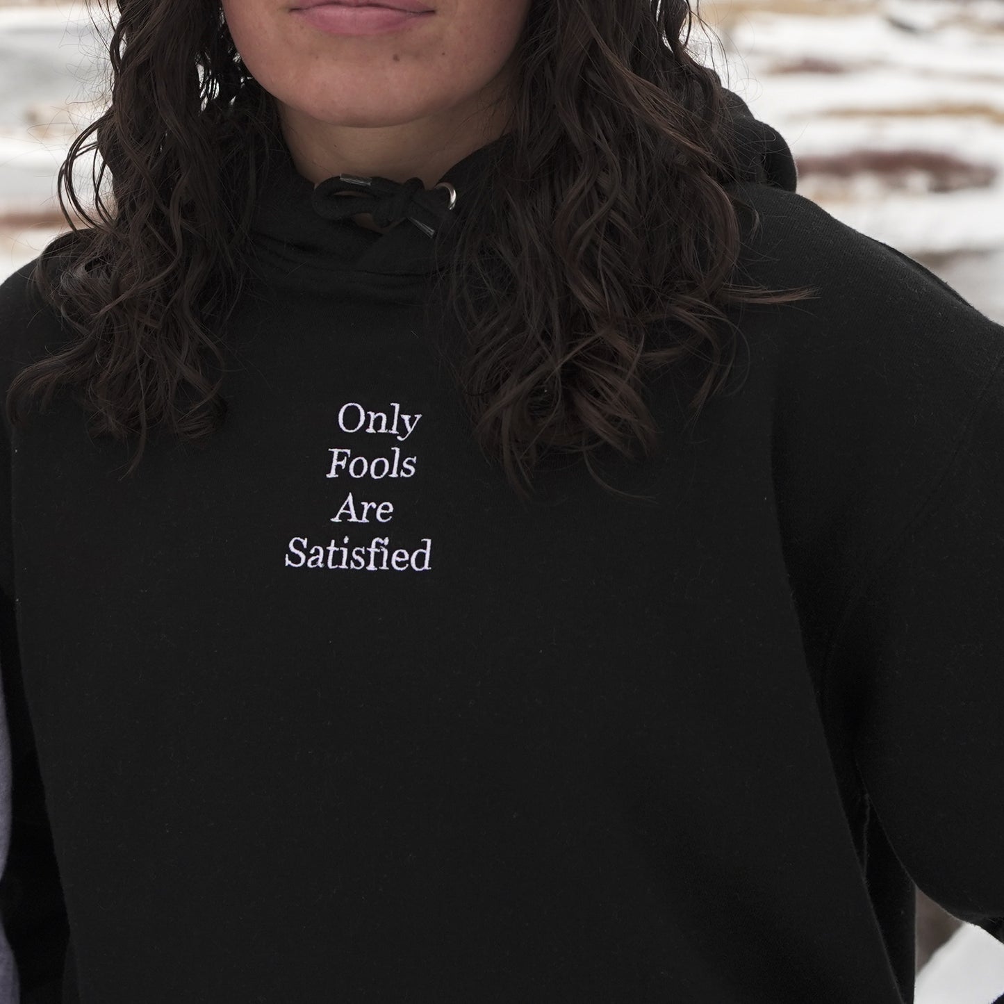 Only Fools Are Satisfied Unisex Hoodie